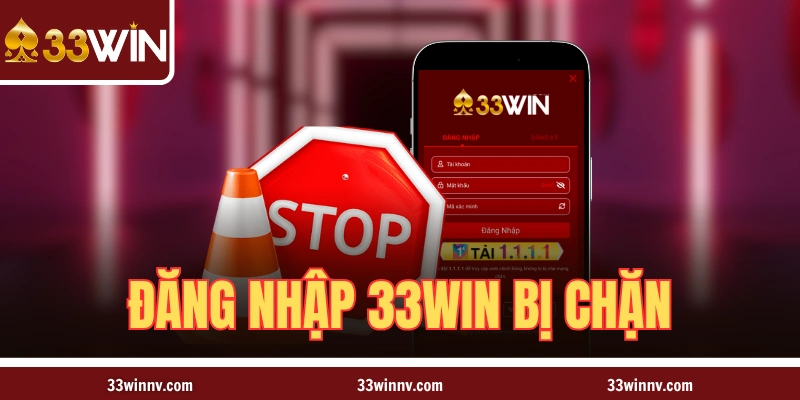 Đăng Nhập 33WIN Bị Chặn