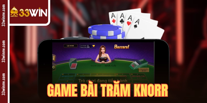 Game Bài Trăm Knorr